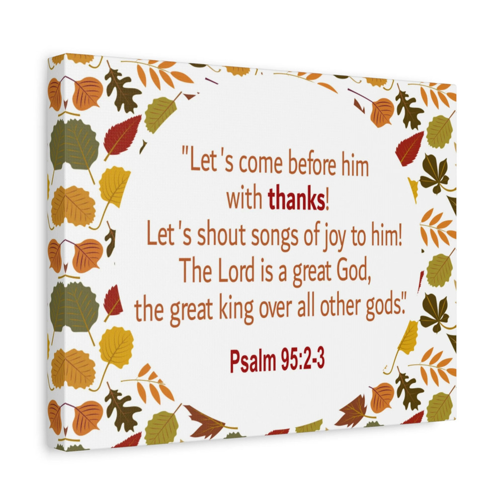 Scripture Walls Shout Songs Of Joy Psalm 95:2 Flowers Bible Verse Canvas